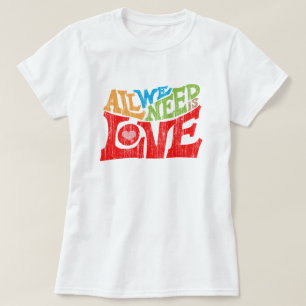 Camiseta Tudo O Que Precisamos É De Amor, Imagem Retroativa