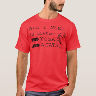CAMISETA TUDO O QUE PRECISO É AMAR, YOGA E UM GATO.