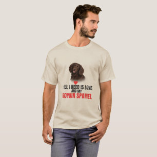 Camiseta Tudo o que Preciso é Amor e Meu Boykin Spaniel Uni