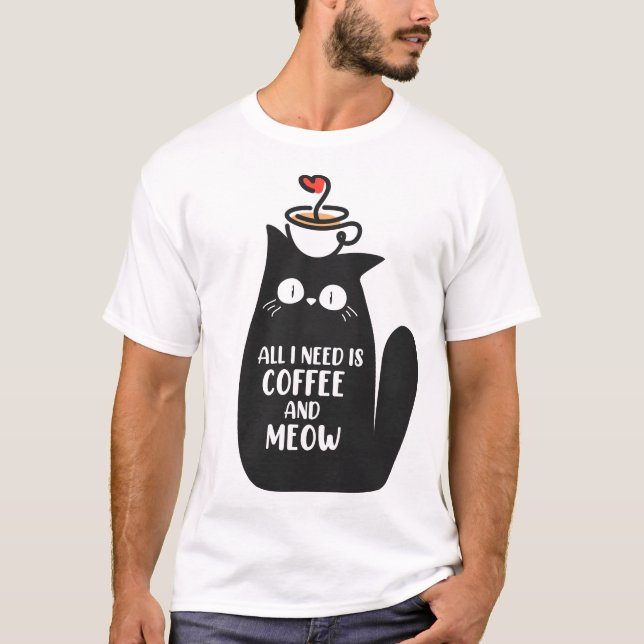 Camiseta Tudo o que Preciso é Café e Meow (Frente)