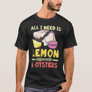 Camiseta Tudo O Que Preciso É Limão E Ostra Marisco Ostra