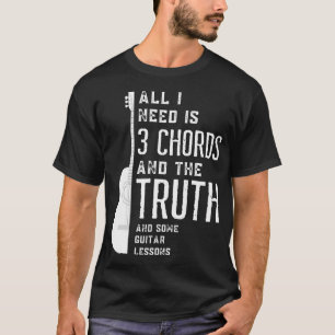 Camiseta Tudo O Que Preciso São 3 Acordes E A Verdade E Alg