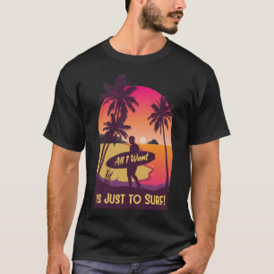 Camiseta Tudo o que Quero é Apenas Surfar Retro Sunset Surf