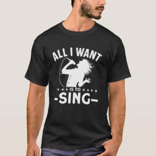 Camiseta Tudo o que Quero é Cantar