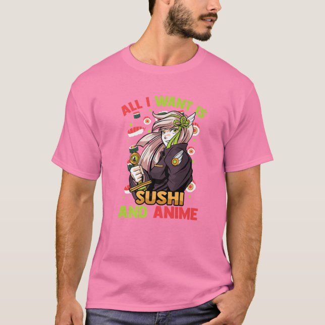 Camiseta Tudo O Que Quero É Sushi E Anime - Kawaii Cute - O (Frente)