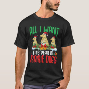 Camiseta Tudo o que quero este ano é que os Cães da Prairie