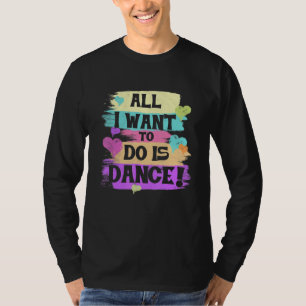 Camiseta Tudo O Que Quero Fazer É Dança Hip Hop Hiphop Danc