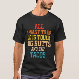 Camiseta Tudo O Que Quero Fazer É Tocar Grandes Bumbuns E C