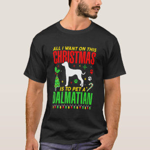 Camiseta Tudo O Que Quero Neste Natal É Pôr Um Dalmático