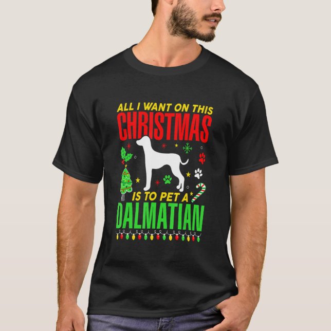 Camiseta Tudo O Que Quero Neste Natal É Pôr Um Dalmático (Frente)