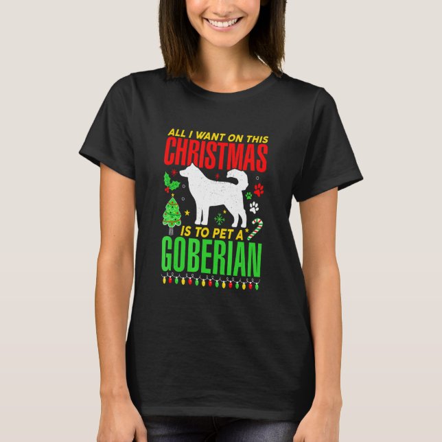 Camiseta Tudo O Que Quero Neste Natal É Pôr Um Goberiano (Frente)