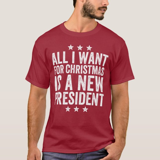 Camiseta Tudo o que quero no Natal é um novo presidente T-S (Frente)