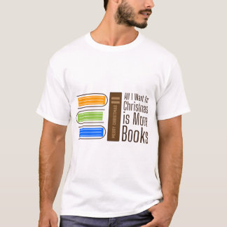 Camiseta Tudo o que Quero no Natal são Mais Livros Citação