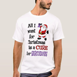 Camiseta Tudo O Que Quero Para O Natal... Sarcoidose