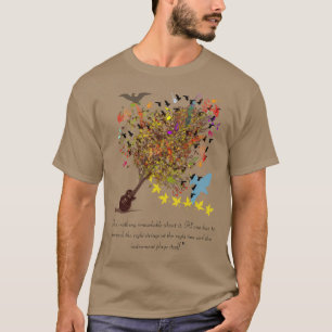 Camiseta Tudo o que se tem a fazer é Tocar as Cordas Certas