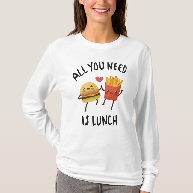 Camiseta Tudo o que você precisa é almoço (Frente)
