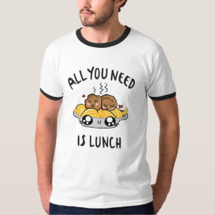 Camiseta Tudo o que você precisa é almoço