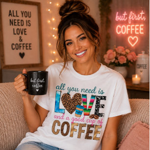 Camiseta Tudo o que Você Precisa é Amor e Café Fofo Western