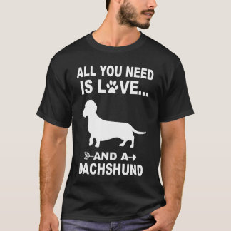 Camiseta Tudo O Que Você Precisa É Amor E Um Dachshund