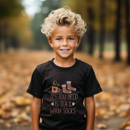 Camiseta Tudo o que Você Precisa É Chá e Meias Quentes Cita