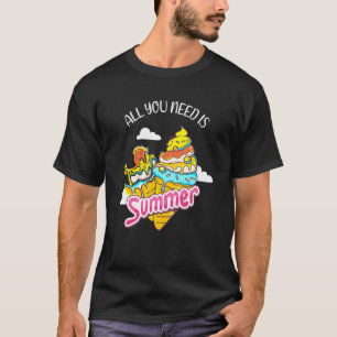 Camiseta Tudo O Que Você Precisa É De Sorvete Legal Dessert