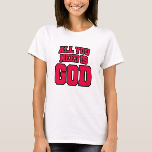 Camiseta Tudo o que você precisa é Deus
