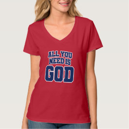 Camiseta Tudo o que você precisa é Deus