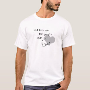 Camiseta tudo porque duas pessoas se apaixonaram moderno si