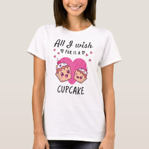 Camiseta Tudo que eu desejo é um Cupcake