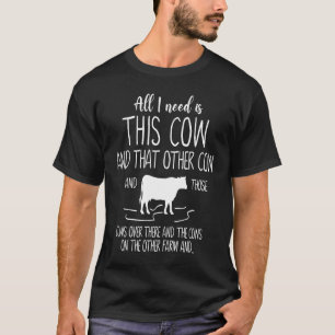 Camiseta Tudo Que Eu Preciso É Este Animal de Fazenda Vaca