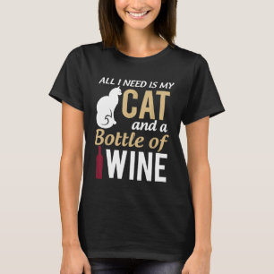 Camiseta Tudo Que Eu Preciso É Meu Gato Uma Garrafa De Vinh