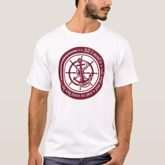 Camiseta Tudo que eu preciso é um navio alto…