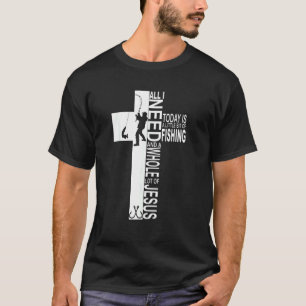 Camiseta Tudo Que Eu Preciso Hoje É Um Pouco de Jesus Pesca