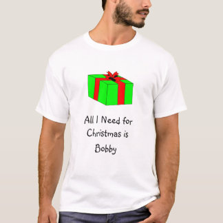 Camiseta Tudo que eu preciso para o Natal é Bobby