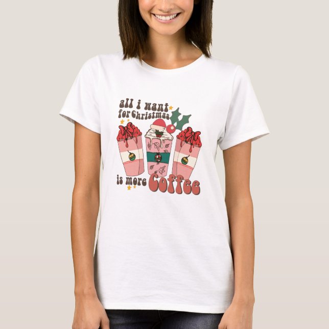 Camiseta Tudo Que Eu Quero É Mais Café No Xmas (Frente)
