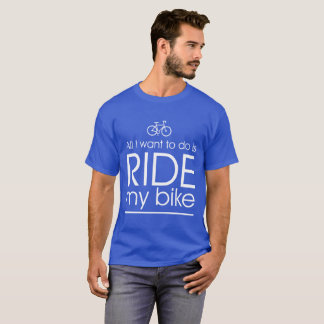 Camiseta Tudo que eu quero fazer é montar minha bicicleta