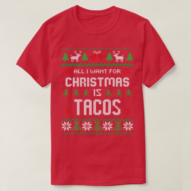 Camiseta Tudo que eu quero no Natal é Tacos Ugly Christmas  (Frente do Design)