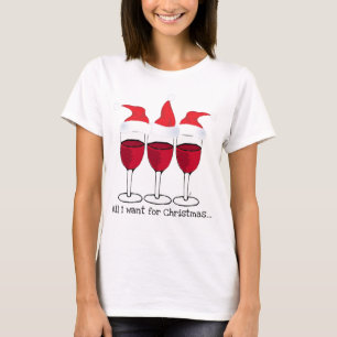 CAMISETA TUDO QUE EU QUERO PARA O VINHO TINTO DO NATAL… E