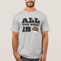 Tudo Que Precisa É Café (Amor) Seattle Latte Tee