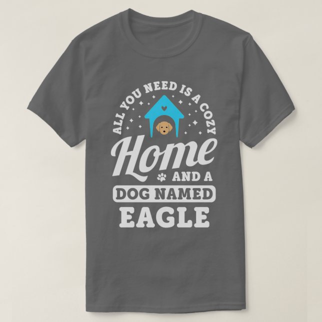 Camiseta Tudo que precisa é de uma casa confortável e um ca (Frente do Design)