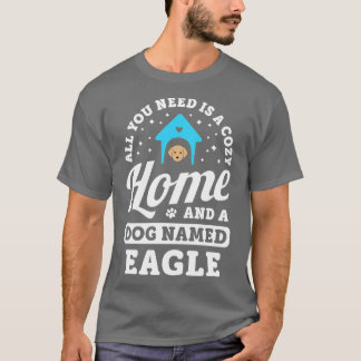 Camiseta Tudo que precisa é de uma casa confortável e um ca