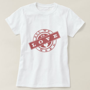 Camiseta Tudo Que Precisamos É Amor - Carimbo Vermelho - B