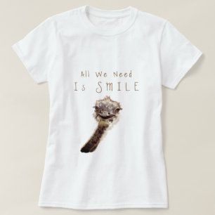 Camiseta Tudo Que Precisamos É Sorrir - Feliz avestruz - Fe