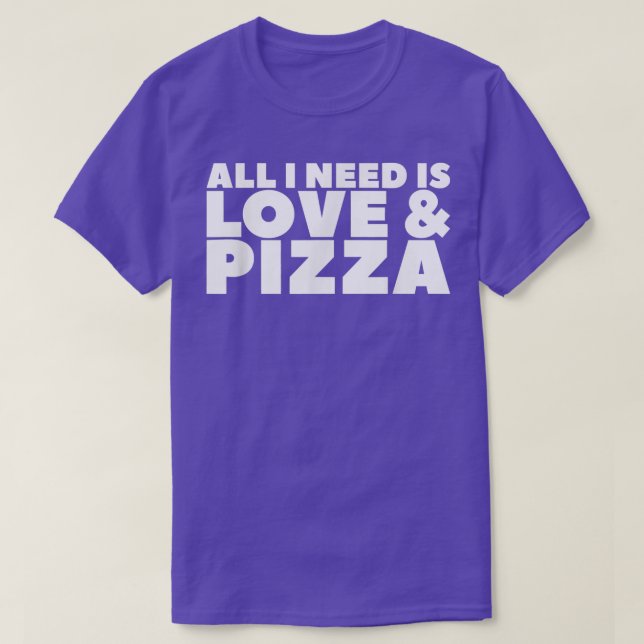 Camiseta Tudo Que Preciso É Amor E Pizza112 (Frente do Design)