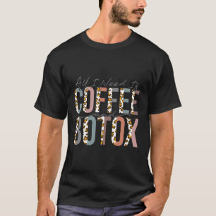 Camiseta Tudo Que Preciso É Café E Botox Lip Filler Aesthet