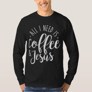 Camiseta Tudo que preciso é café e Jesus, café cristão Lo