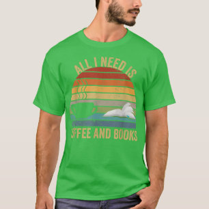 Camiseta Tudo que preciso é café e livros amantes
