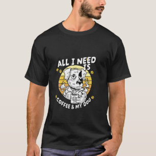 Camiseta Tudo Que Preciso É Café E Meu Cachorro Engraçado P