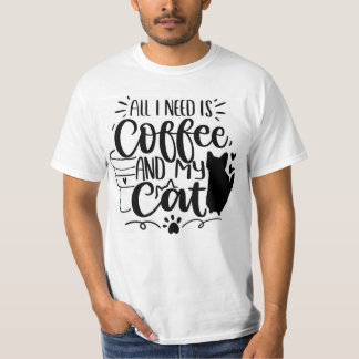 Camiseta Tudo que preciso é café e meu gato