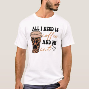 Camiseta Tudo Que Preciso É Café E Meu Gato Leopardo Mãe Co